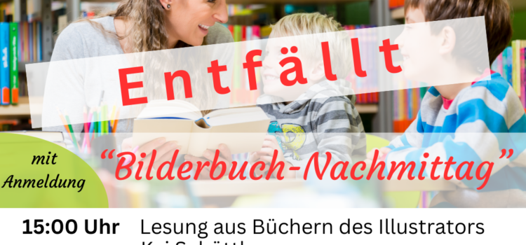 31.08.2024 Bilderbuch-Nachmittag entfällt